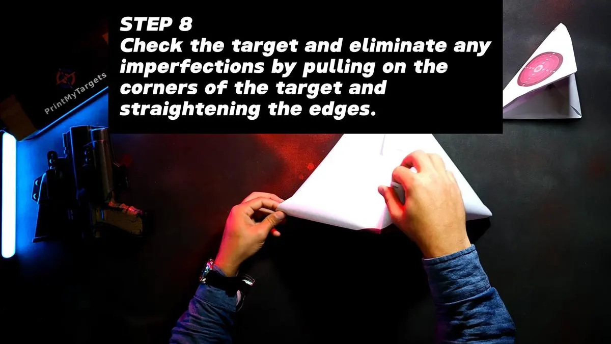 Step 8 - Check the target and eliminate any imperfections by pulling on the corners of the target and straightening the edges.